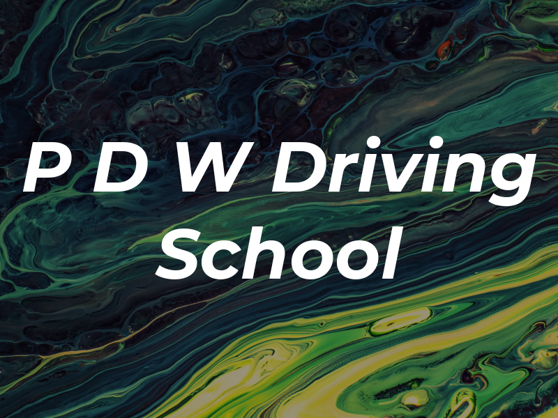 P D W Driving School