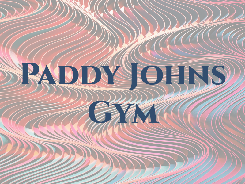 Paddy Johns Gym