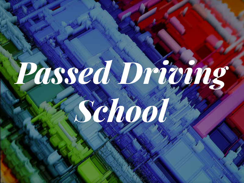 Passed Driving School