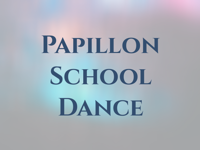 Papillon School of Dance