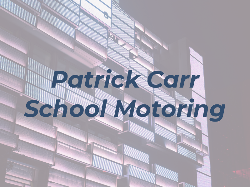 Patrick Carr School of Motoring