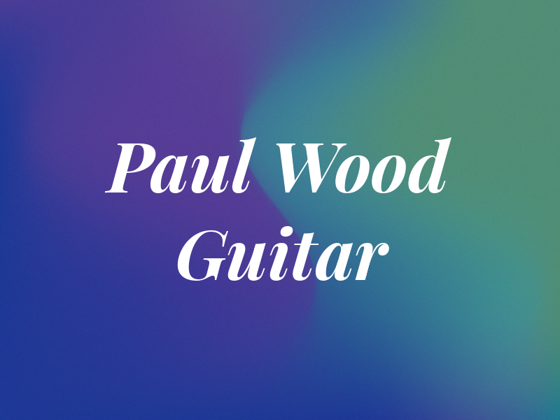 Paul Wood Guitar
