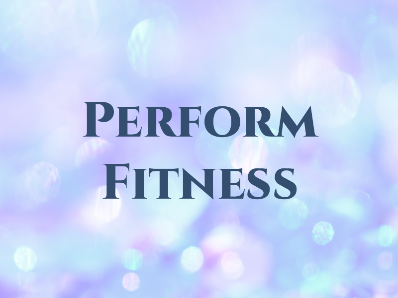 Perform Fitness