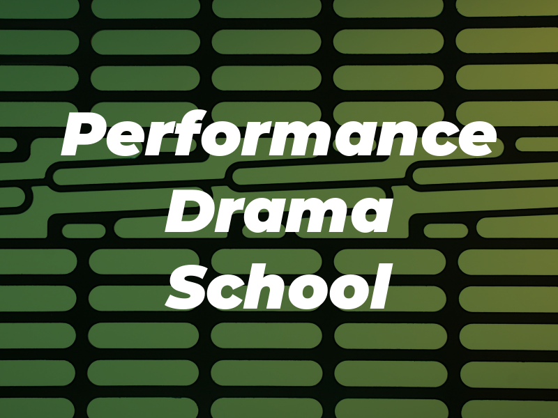 Performance Drama School