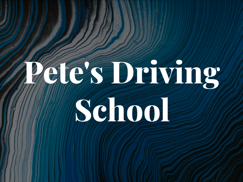 Pete's Driving School