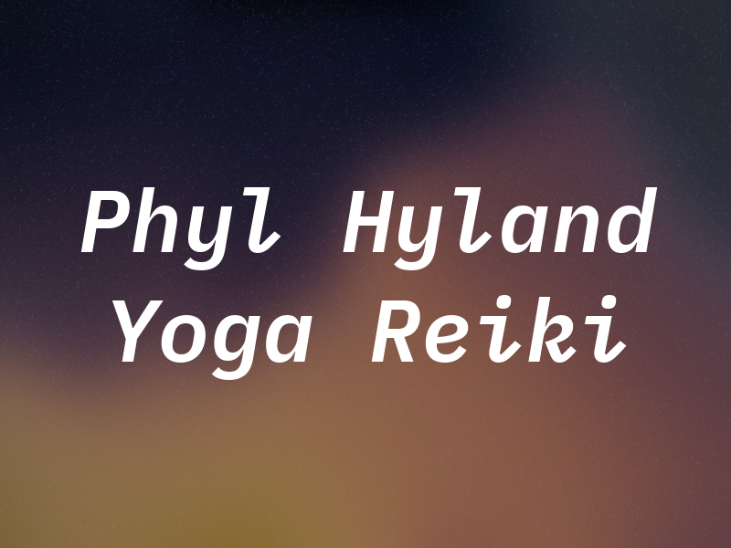 Phyl Hyland Yoga and Reiki