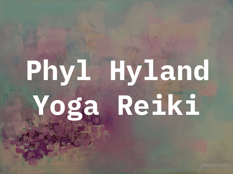 Phyl Hyland Yoga and Reiki