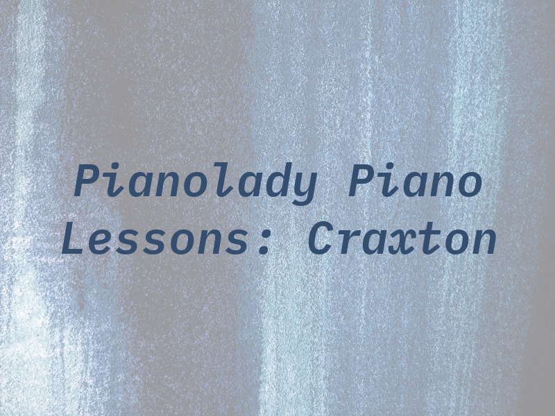 Pianolady Piano Lessons: Sue Craxton