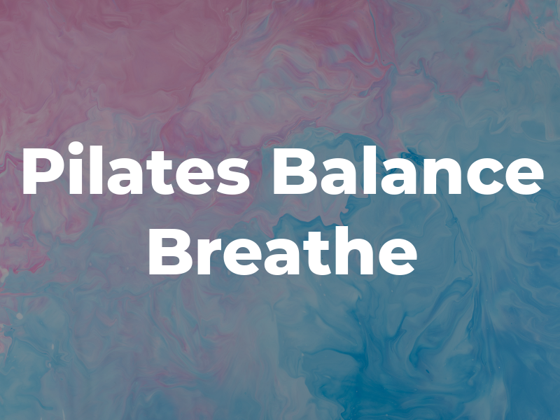 Pilates Balance and Breathe