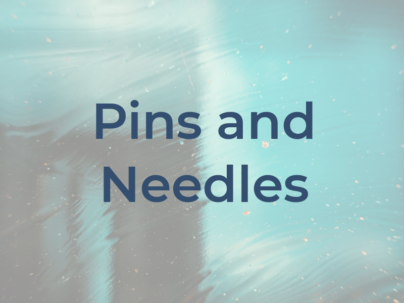 Pins and Needles