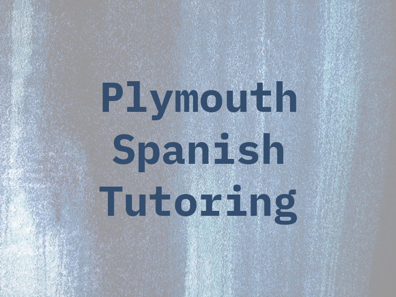 Plymouth Spanish Tutoring