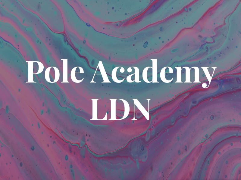 Pole Academy LDN