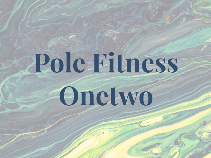 Pole Fitness at Onetwo