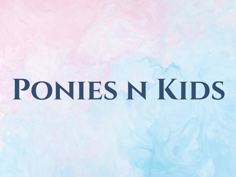 Ponies n Kids