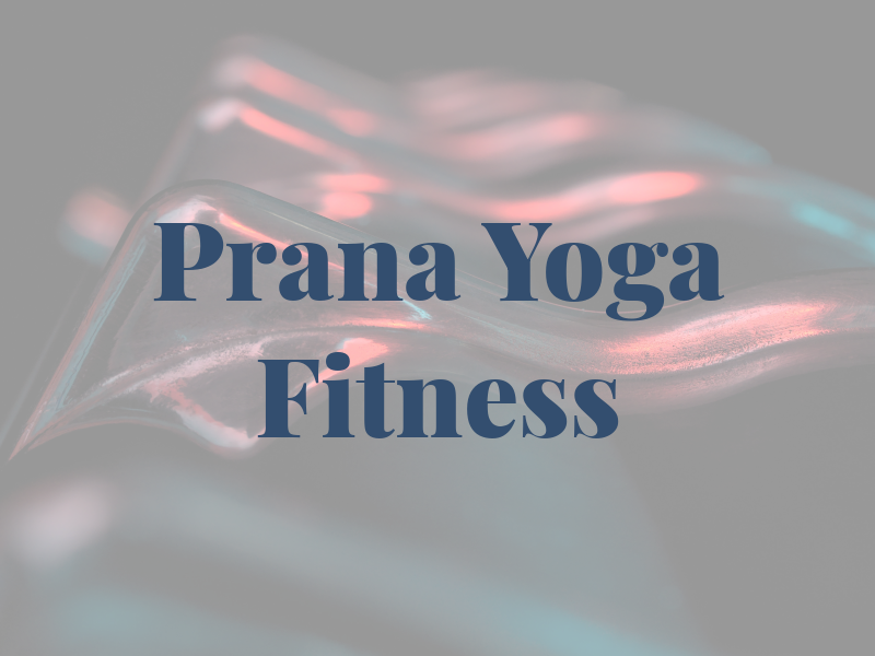 Prana Yoga and Fitness