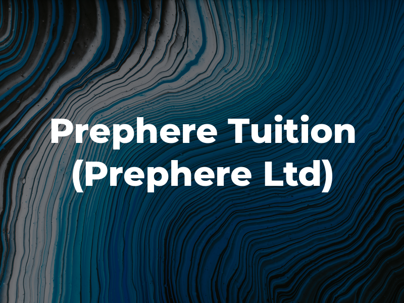 Prephere Tuition (Prephere Ltd)