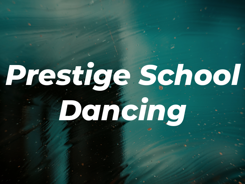 Prestige School of Dancing