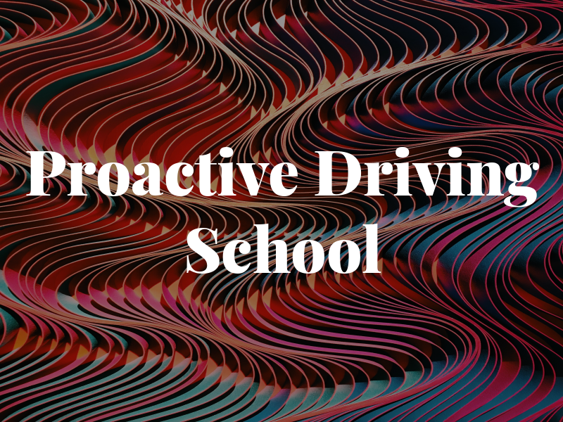 Proactive Driving School
