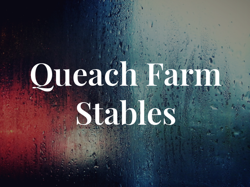 Queach Farm Stables