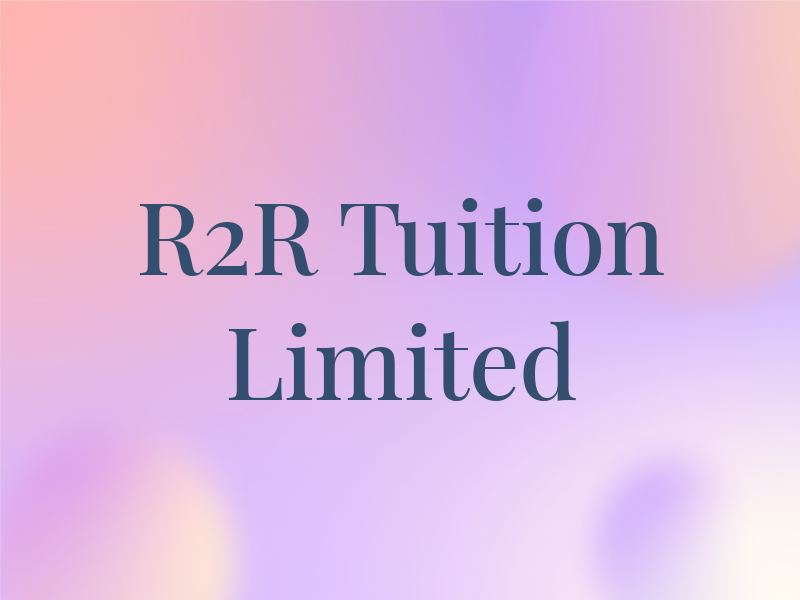 R2R Tuition Limited