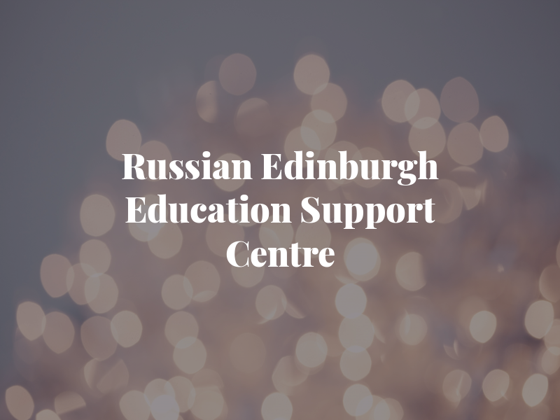 Russian Edinburgh Education and Support Centre