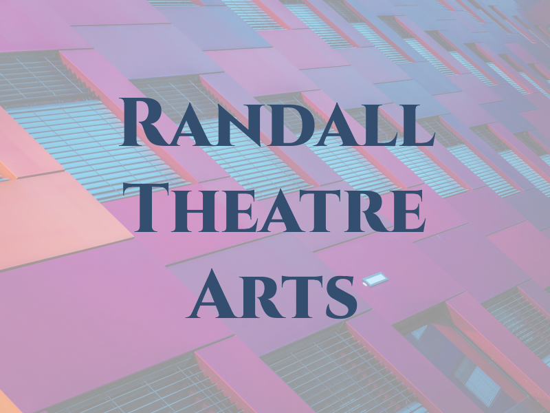 Randall Theatre Arts