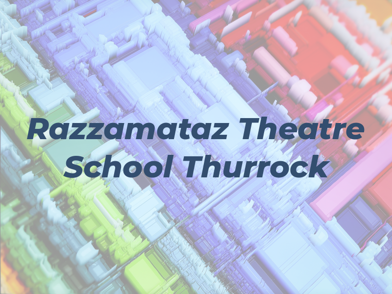 Razzamataz Theatre School Thurrock