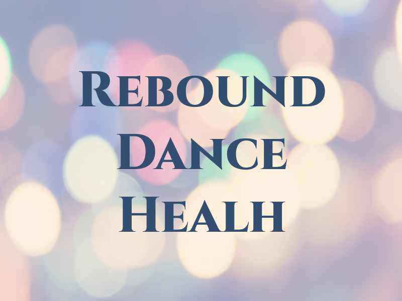 Rebound Dance & Healh C I C Ltd