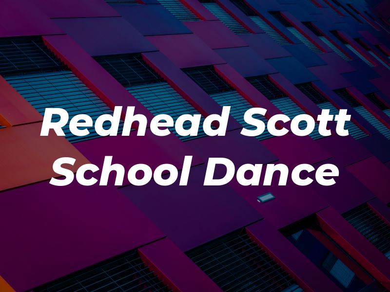 Redhead Scott School of Dance