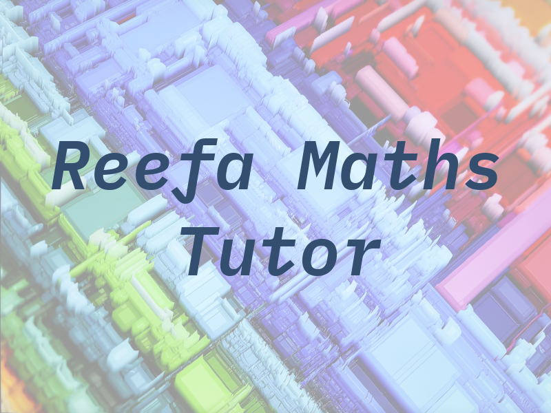 Reefa Maths Tutor