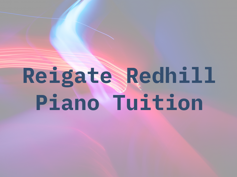 Reigate and Redhill Piano Tuition