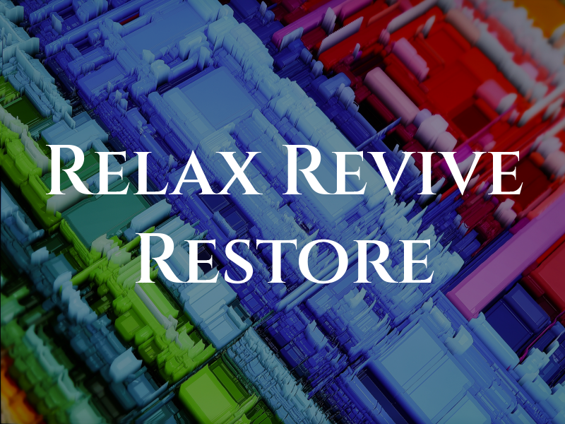 Relax Revive Restore