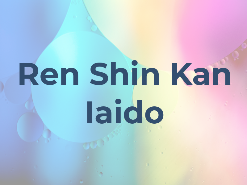 Ren Shin Kan Iaido