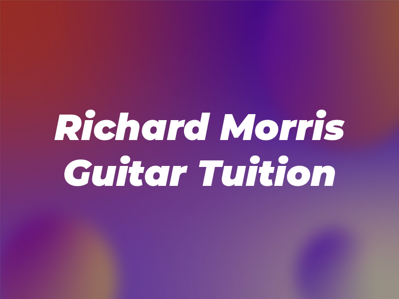 Richard Morris Guitar Tuition