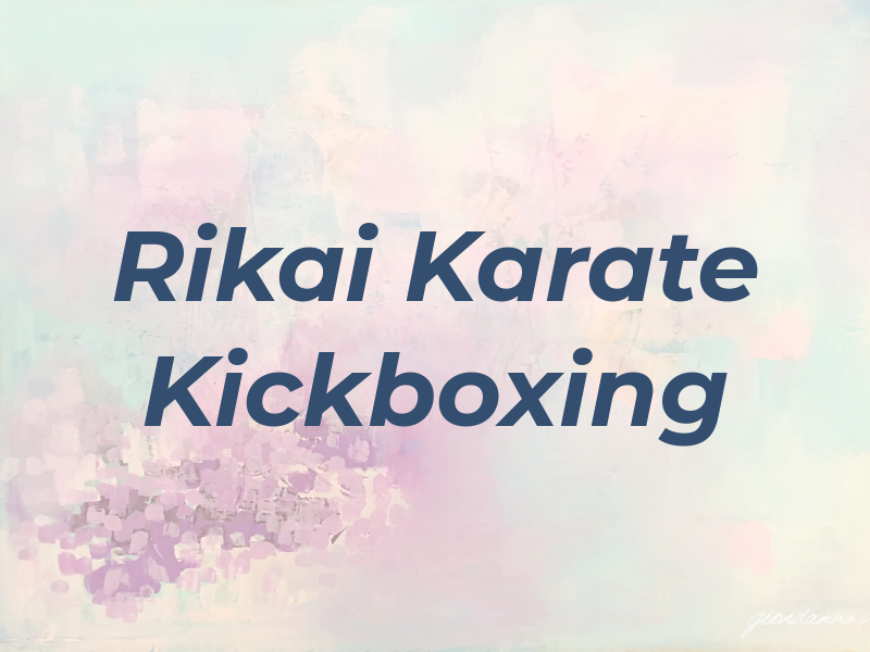 Rikai Karate and Kickboxing