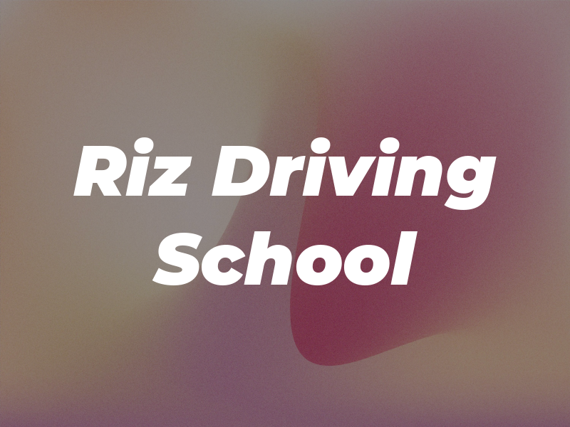 Riz Driving School