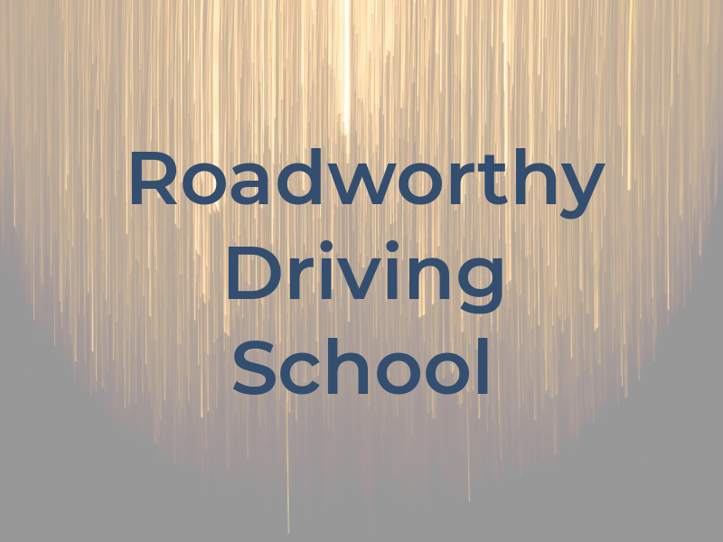 Roadworthy Driving School