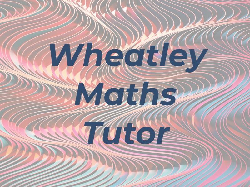 Rob Wheatley Maths Tutor