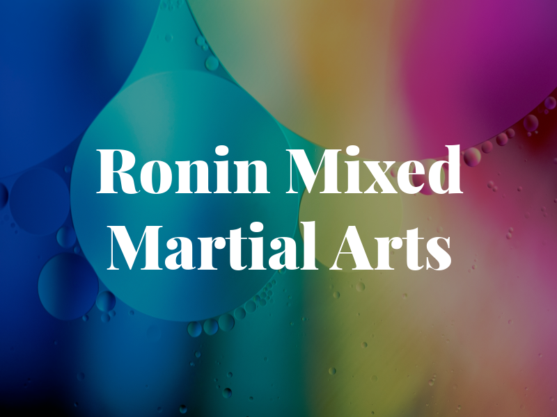 Ronin Mixed Martial Arts