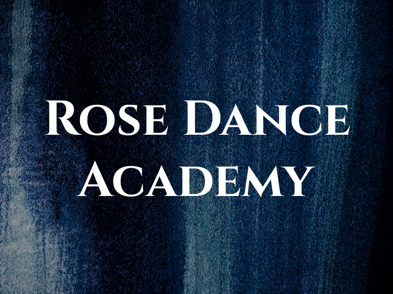 Rose Dance Academy