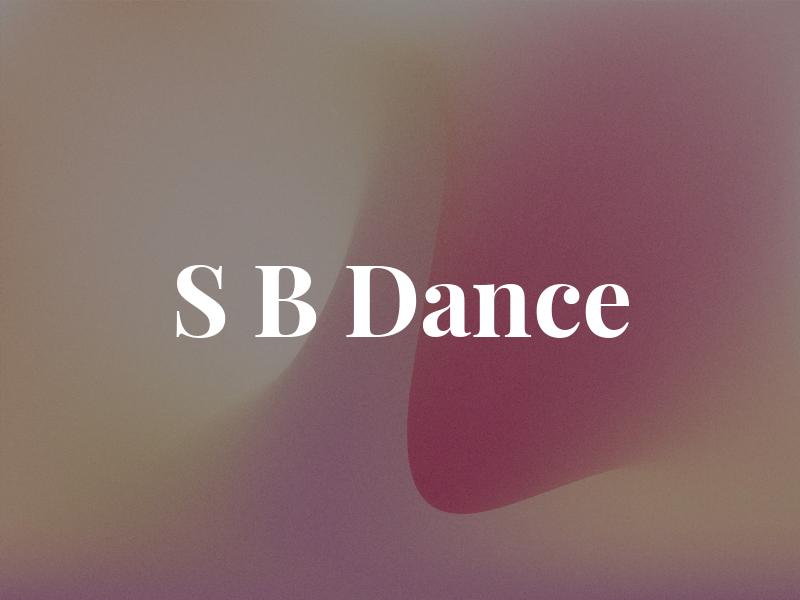 S B Dance