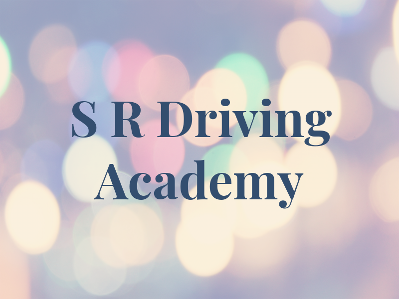 S R Driving Academy