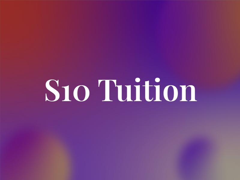 S10 Tuition