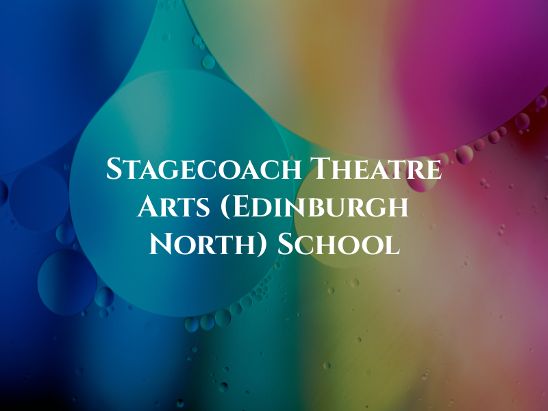 Stagecoach Theatre Arts (Edinburgh North) School