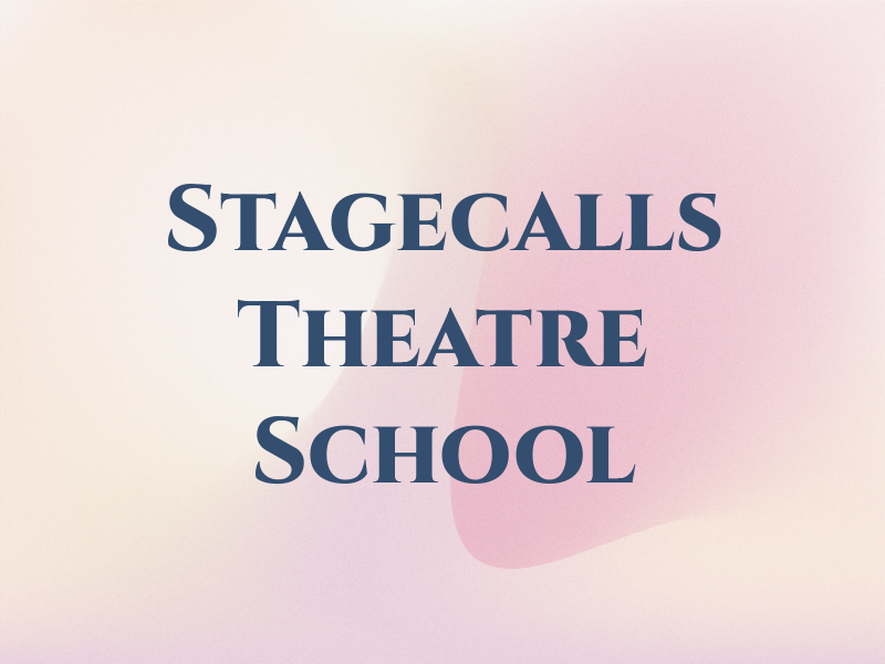 Stagecalls Theatre School