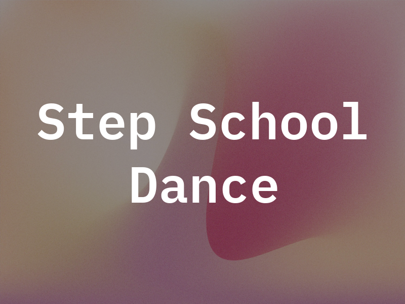 Step Up School of Dance