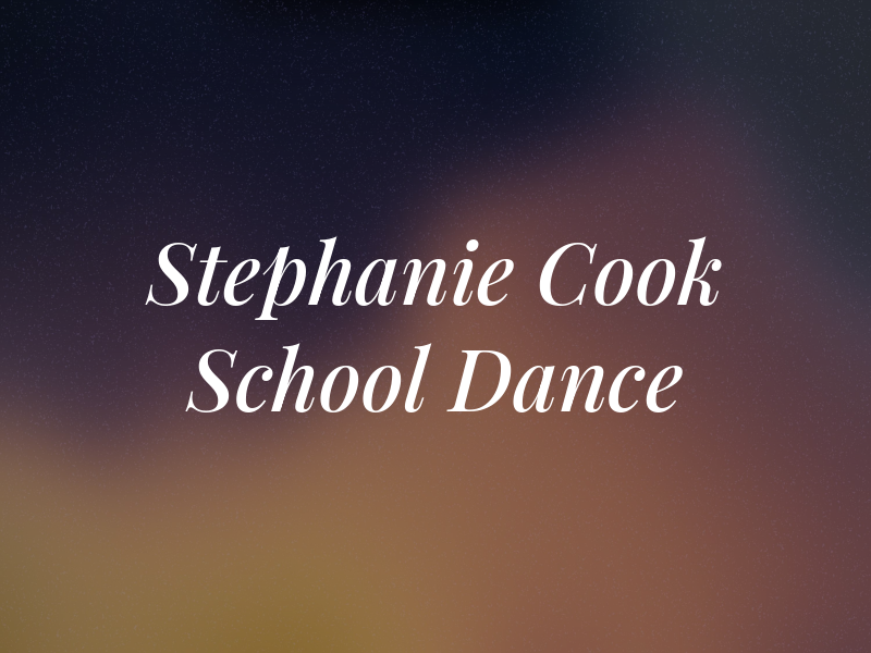 Stephanie Cook School Of Dance