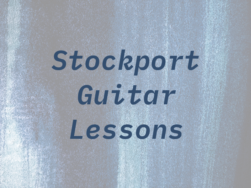 Stockport Guitar Lessons