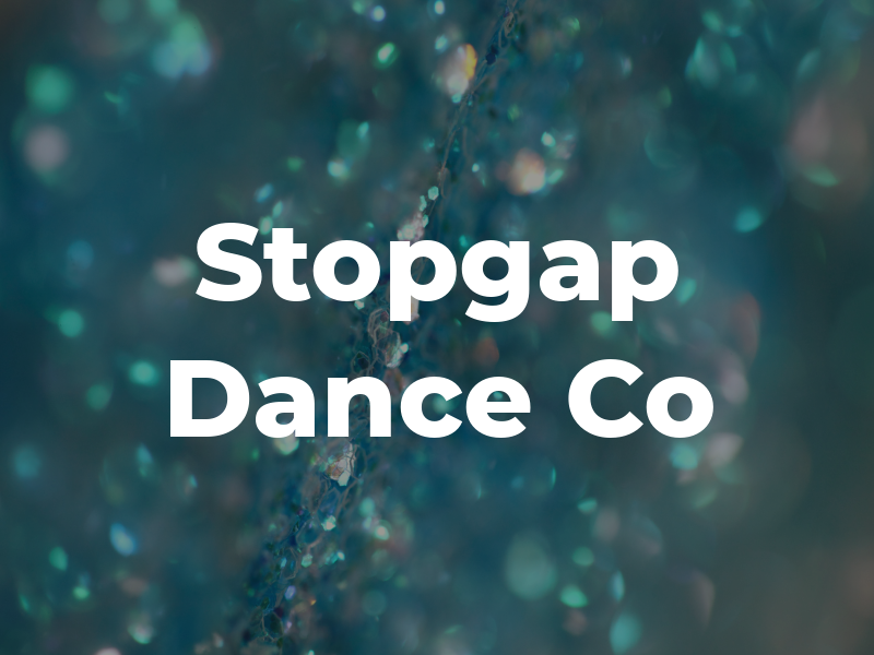 Stopgap Dance Co