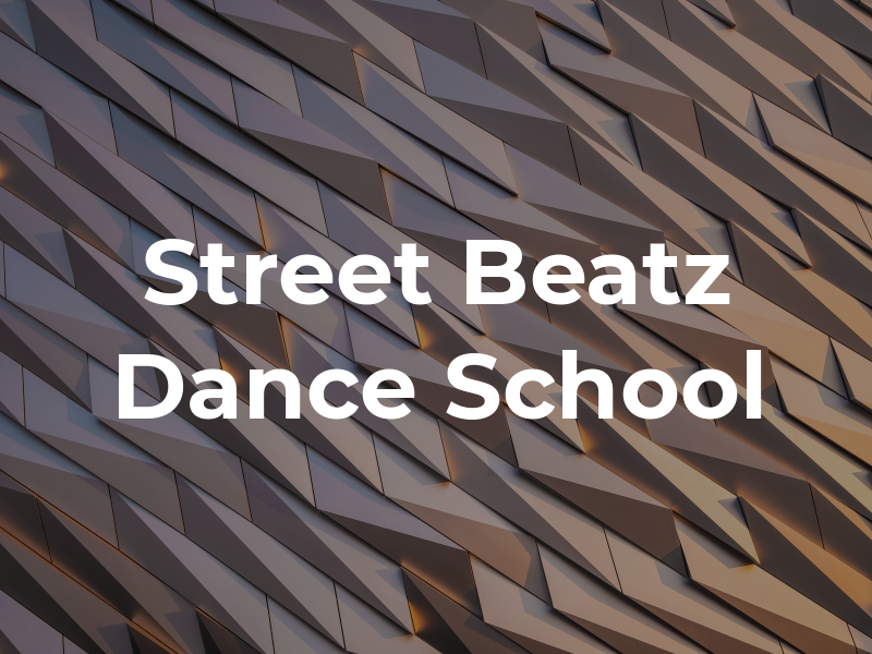 Street Beatz Dance School